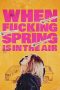 Nonton Film When Fucking Spring Is in the Air (2024) Sub Indo