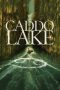 Nonton Film Caddo Lake (2024) Sub Indo