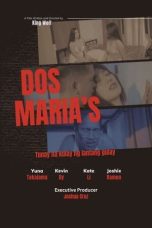 Nonton Film Dos Maria’s (Tunay na Kulay ng Lantang Gulay) (2023) Sub Indo