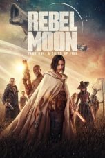 Nonton Film Rebel Moon - Part One: A Child of Fire (2023) Sub Indo