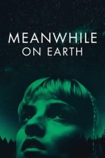 Nonton Film Meanwhile on Earth (2024) Sub Indo