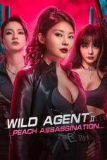 Nonton Film Wild Agent 2: Peach Assassination (2024) Sub Indo