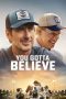 Nonton Film You Gotta Believe (2024) Sub Indo