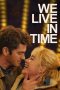 Nonton Film We Live in Time (2024) Sub Indo