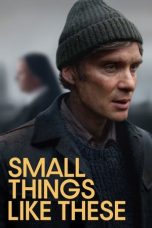 Nonton Film Small Things Like These (2024) Sub Indo